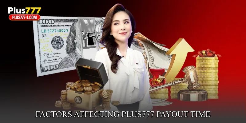 Factors Affecting Plus777 Payout Time