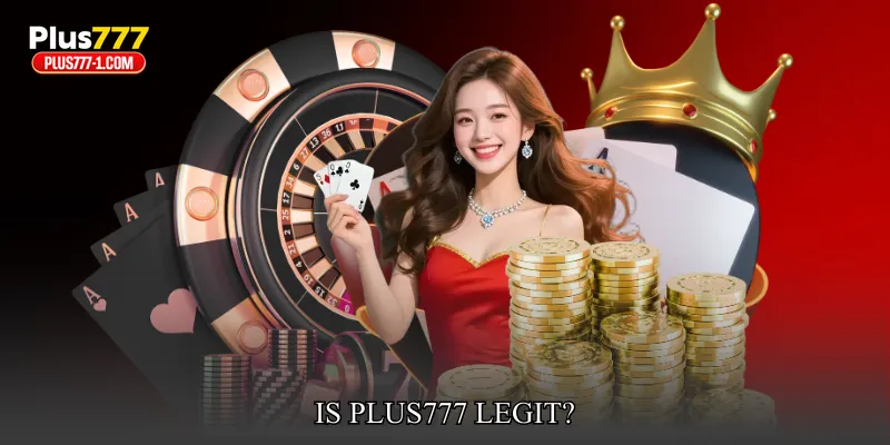 Is Plus777 Legit
