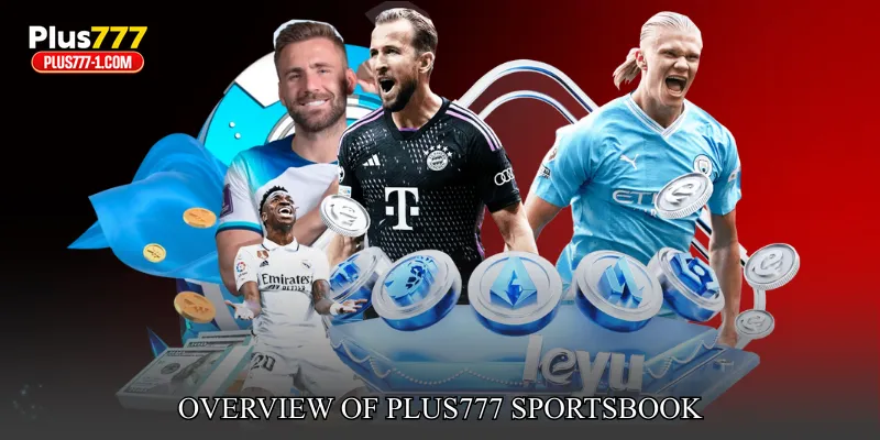 Overview of Plus777 Sportsbook