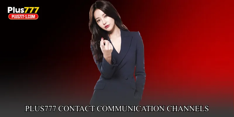 Plus777 Contact Communication Channels