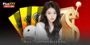 Plus777 OTP Not Receiving