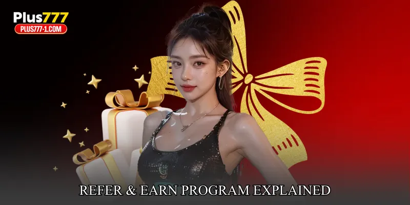 Refer & Earn Program Explained