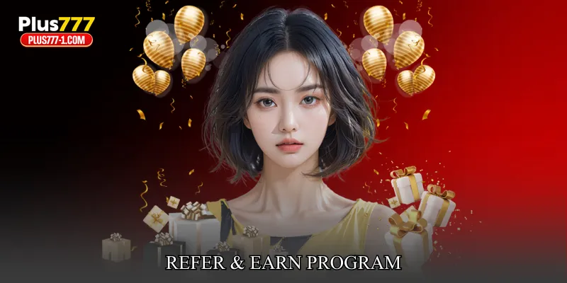 Refer & Earn Program