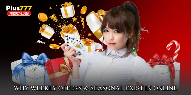 Why Weekly Offers & Seasonal Exist In Online Betting